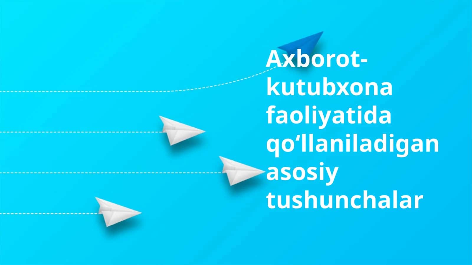 Axborot-kutubxona faoliyatida qoʻllaniladigan asosiy tushunchalar 1