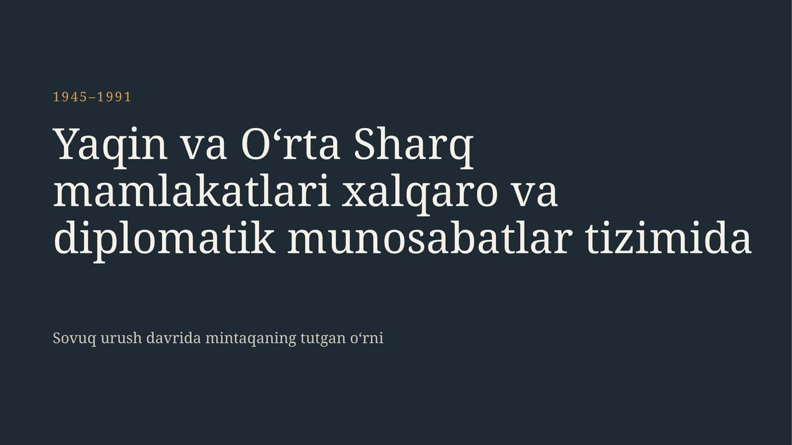 Yaqin va O‘rta Sharq diplomatiysi, 1945–1991 1