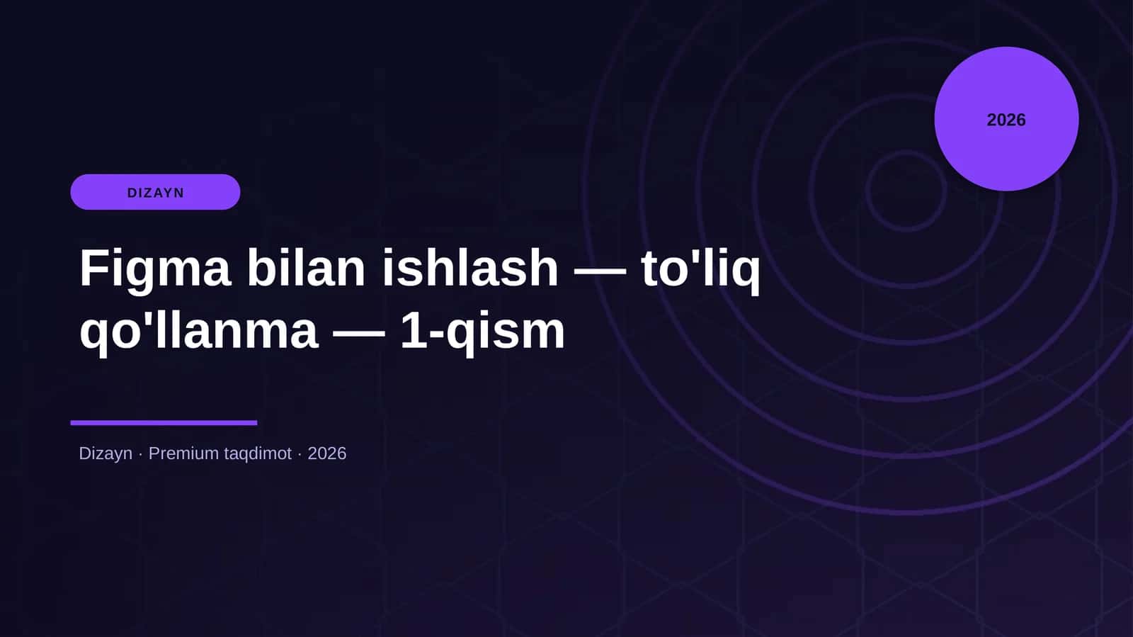 Figma bilan ishlash — to'liq qo'llanma — 1-qism 1