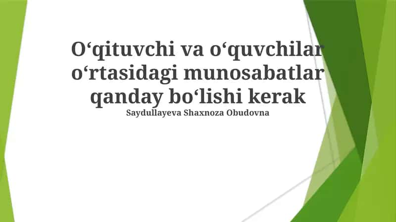 Oʻqituvchi va oʻquvchilar oʻrtasidagi munosabatlar qanday boʻlishi kerak 1