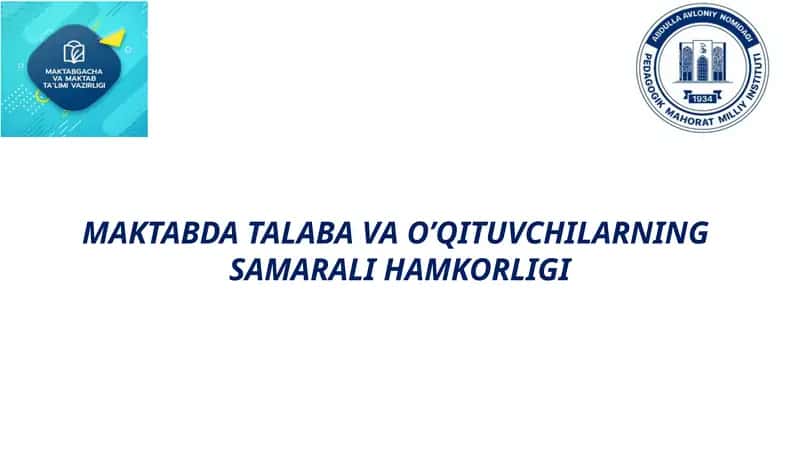 MAKTABDATALABA VAO’QITUVCHILARNING SAMARALI HAMKORLIGI 1