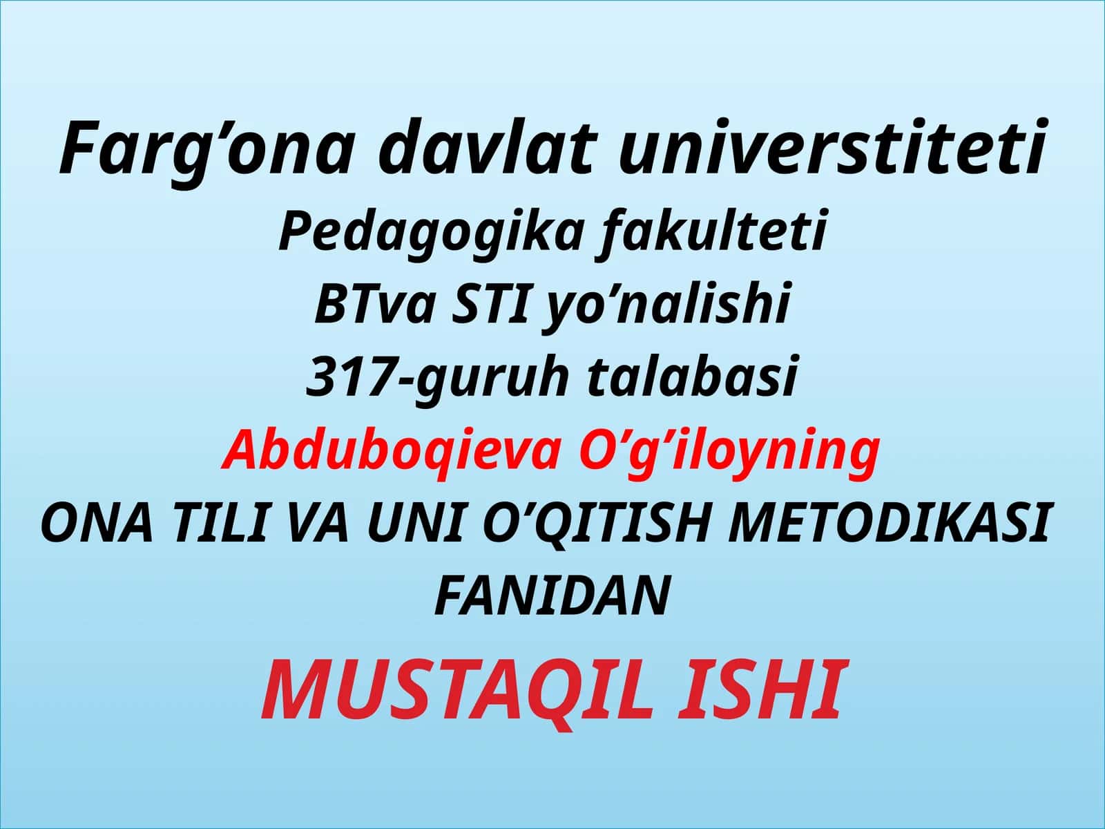 ONA TILI VA UNI O’QITISH METODIKASI FANIDAN MUSTAQIL ISHI 1