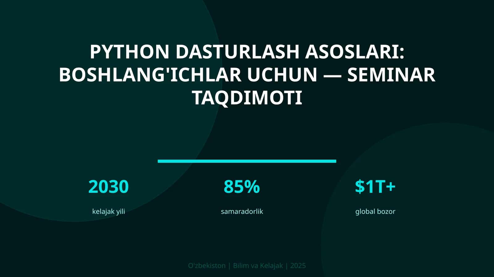 Python dasturlash asoslari: boshlang'ichlar uchun — seminar taqdimoti 1