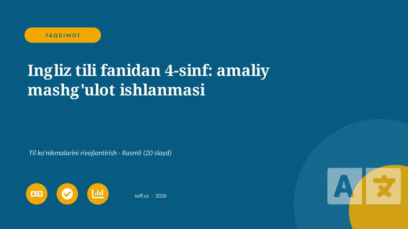 Ingliz tili fanidan 4-sinf: amaliy mashg'ulot ishlanmasi 1