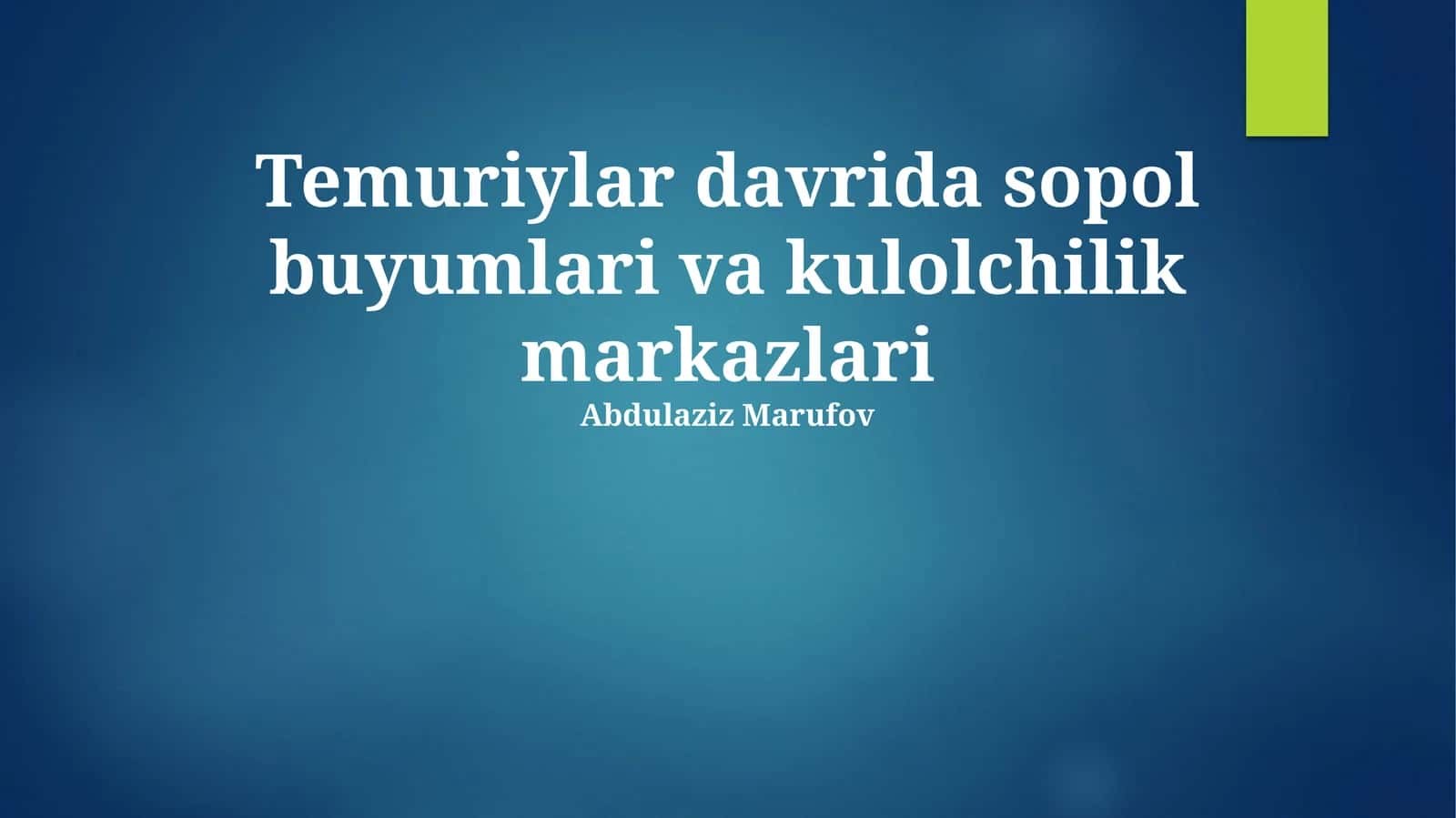 Temuriylar davrida sopol buyumlari va kulolchilik markazlari 1