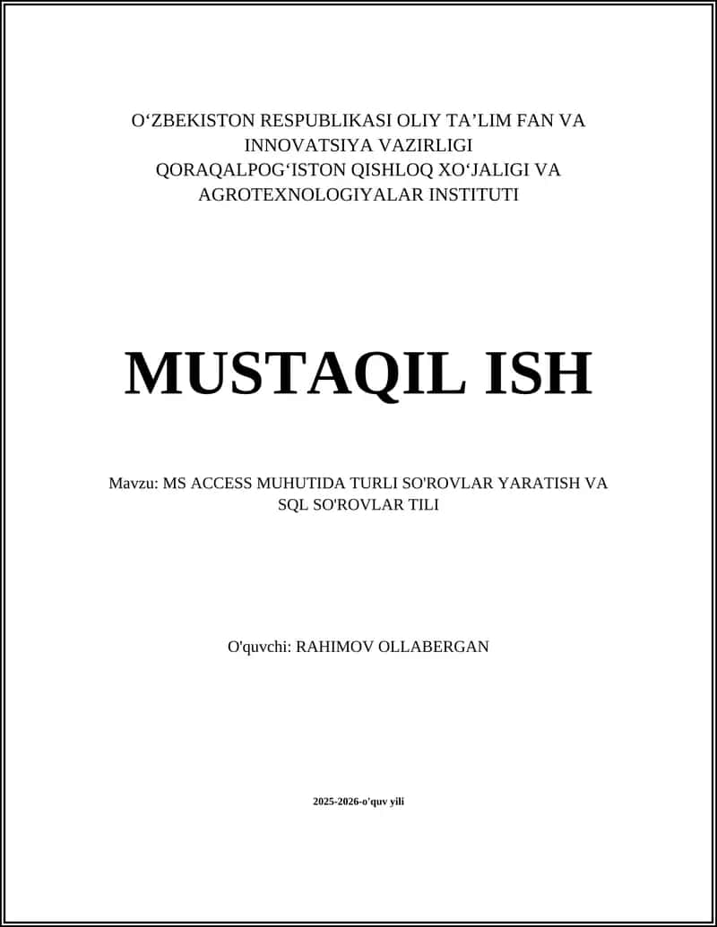 MS ACCESS MUHUTIDA TURLI SO'ROVLAR YARATISH VA SQL SO'ROVLAR TILI 1