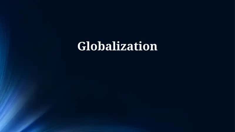 Defining Globalization: Past, Present, and Future 1