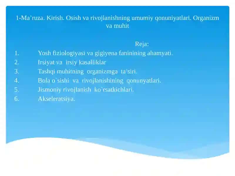 Ma’ruza. Kirish. Osish va rivojlanishning umumiy qonuniyatlari. Organizm va muhit