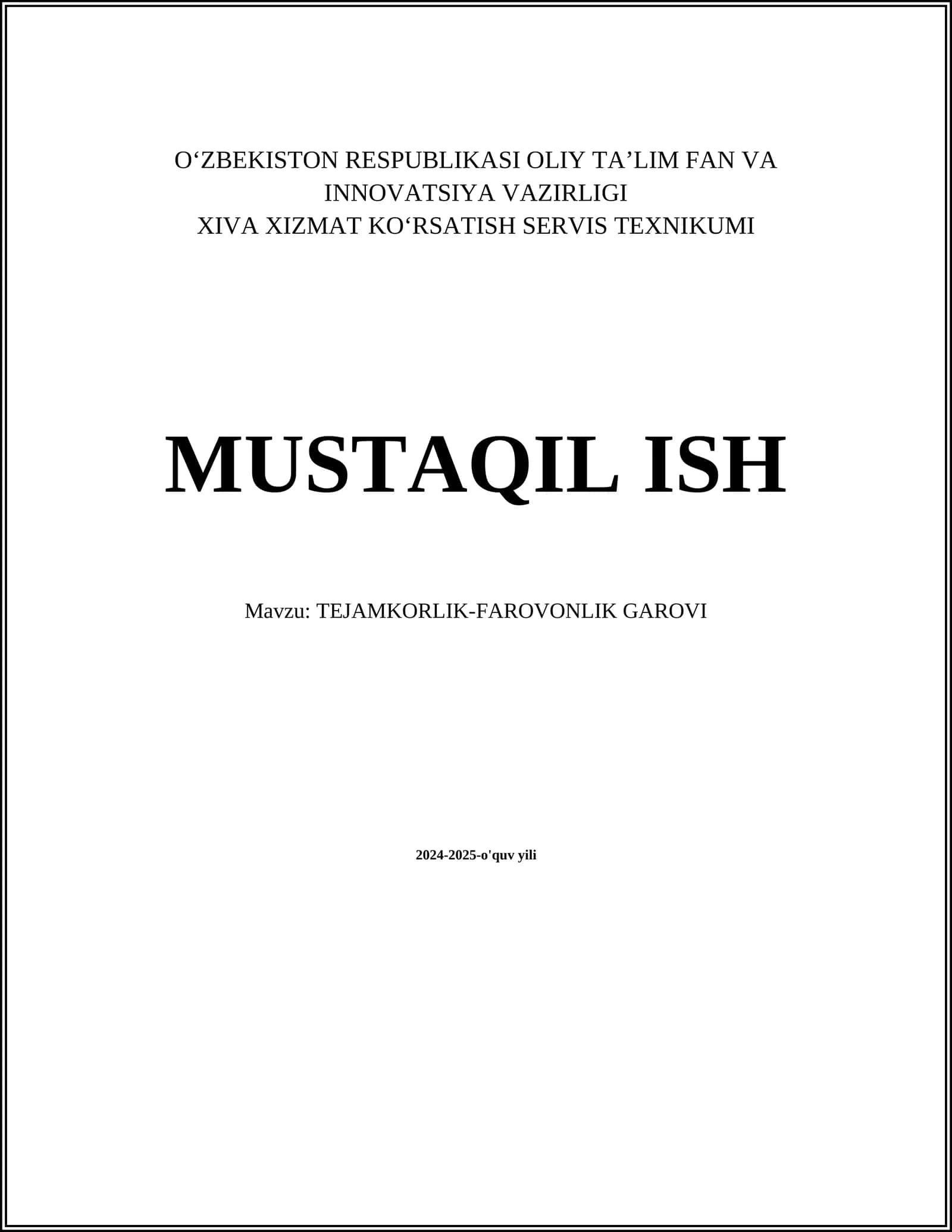 MUSTAQIL ISH Mavzu: TEJAMKORLIK-FAROVONLIK GAROVI 1