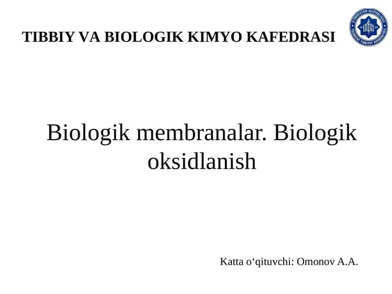Biologik Membranalar.Biologik Oksidlanish 1