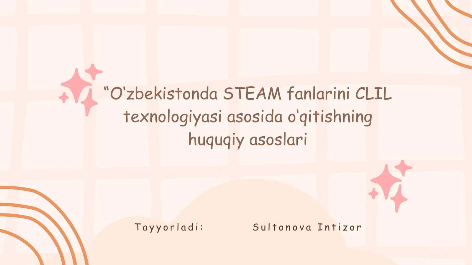 O‘zbekistonda STEAM fanlarini CLIL texnologiyasi asosida o‘qitishning huquqiy asoslari 1