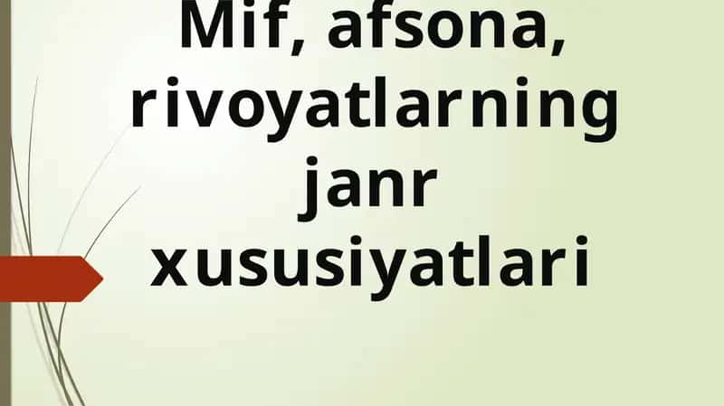 Mif, afsona, rivoyatlar ning janr xususiyatlari 1