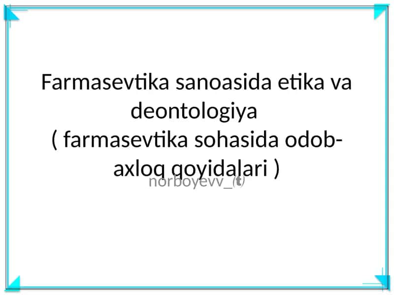 Farmasevtika sanoasida etika va deontologiya