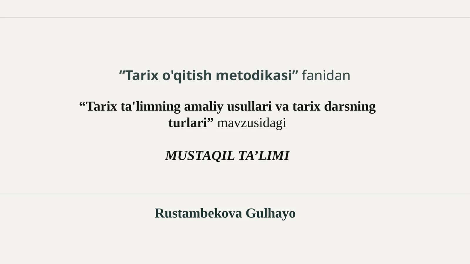 Tarix ta'limining amaliy usullari va tarix darsning turlari 1
