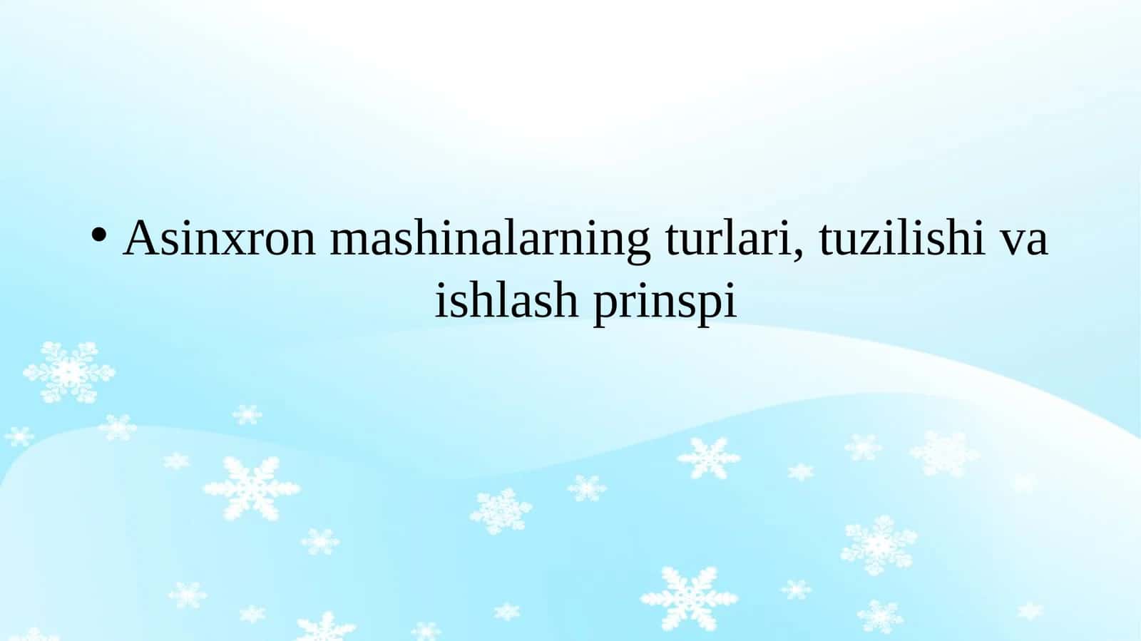 Asinxron mashinalarning turlari, tuzilishi va ishlash prinspi 1