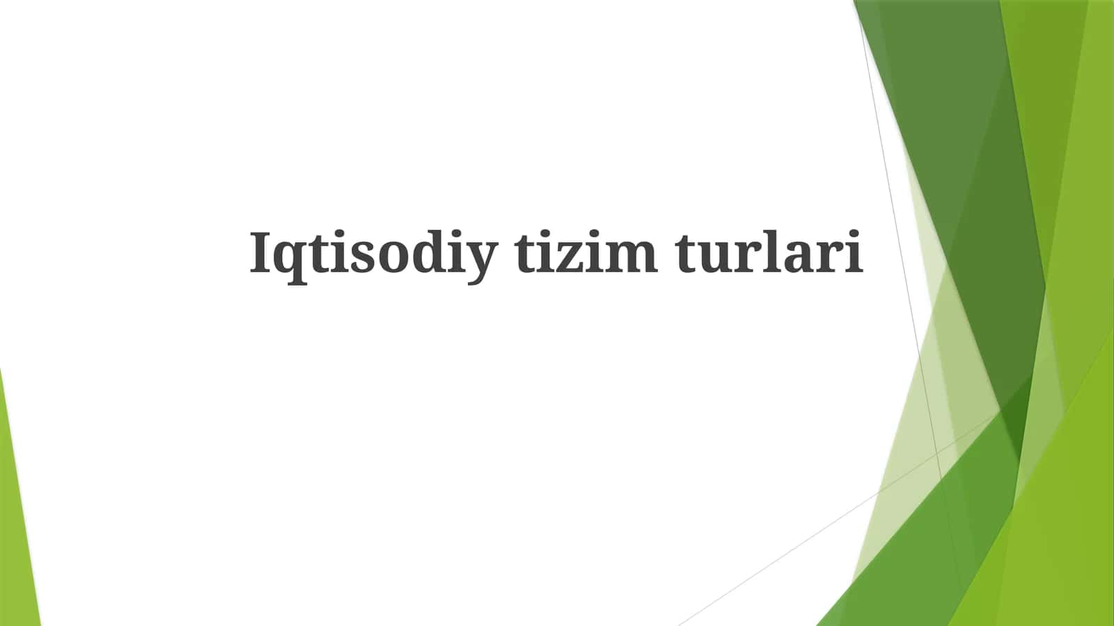 Iqtisodiy tizim turlari 1