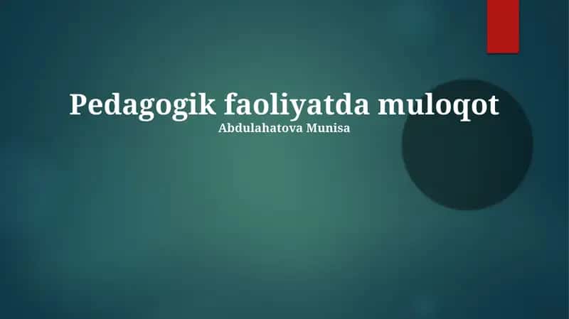 Pedagogik faoliyatda muloqot 1