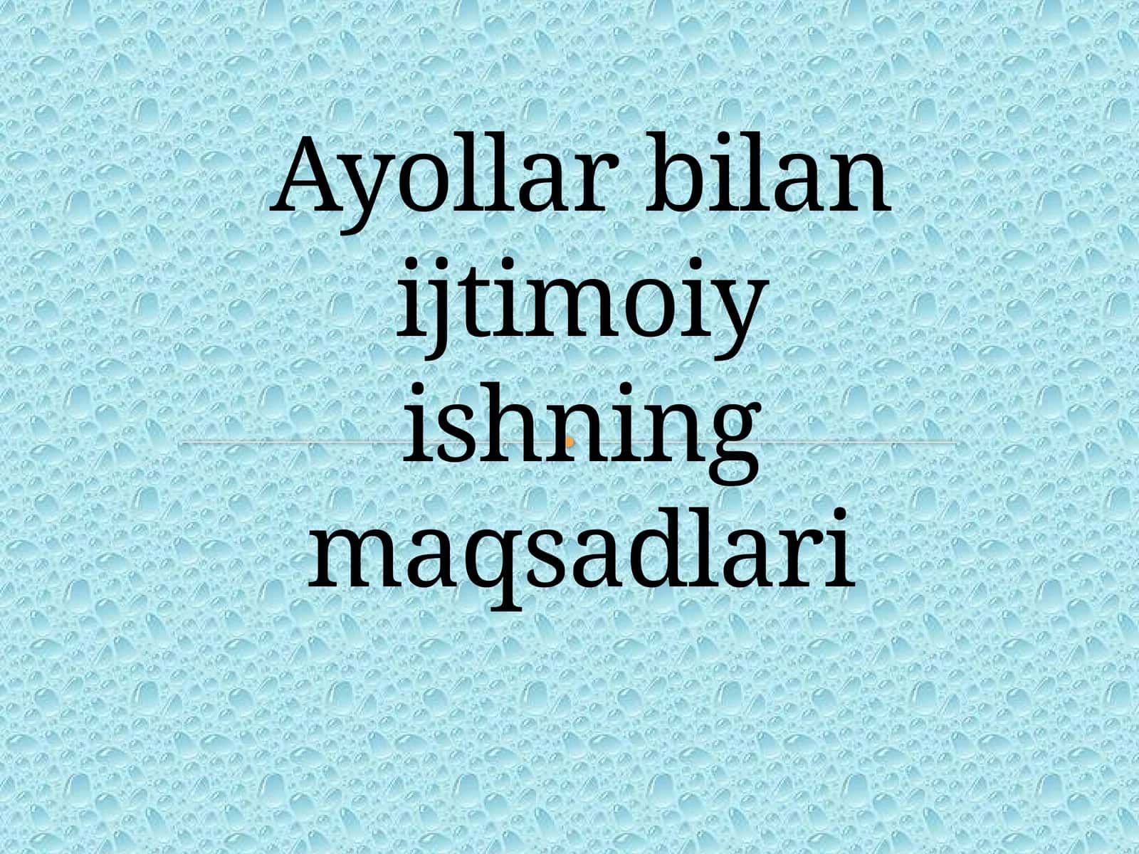 Ayollarbilan ijtimoiyishning maqsadlari 1