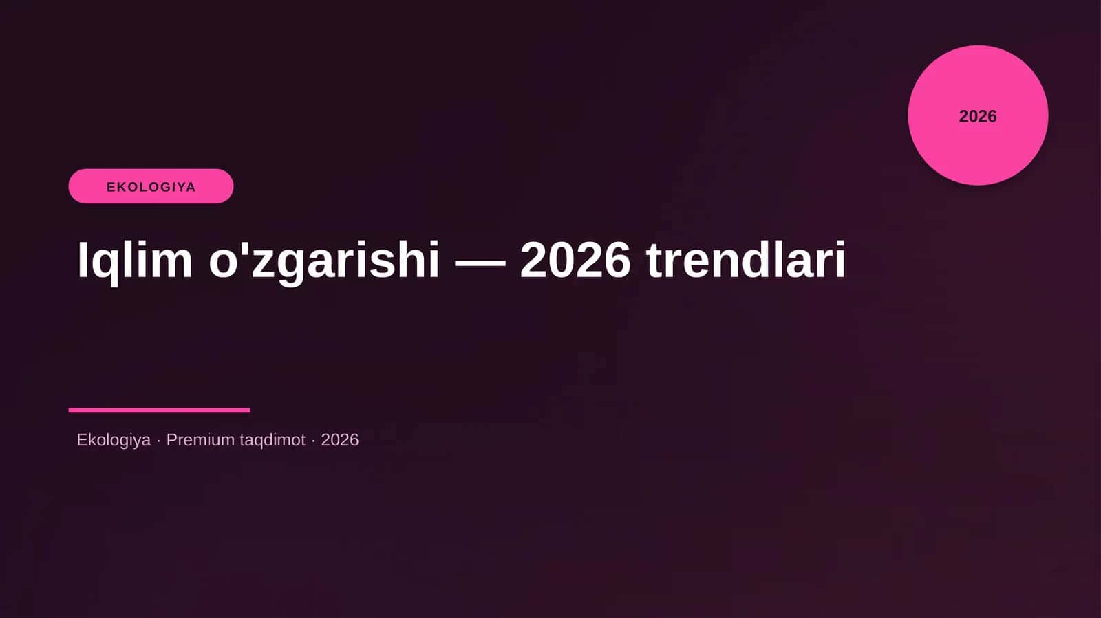 Iqlim o'zgarishi — 2026 trendlari 1