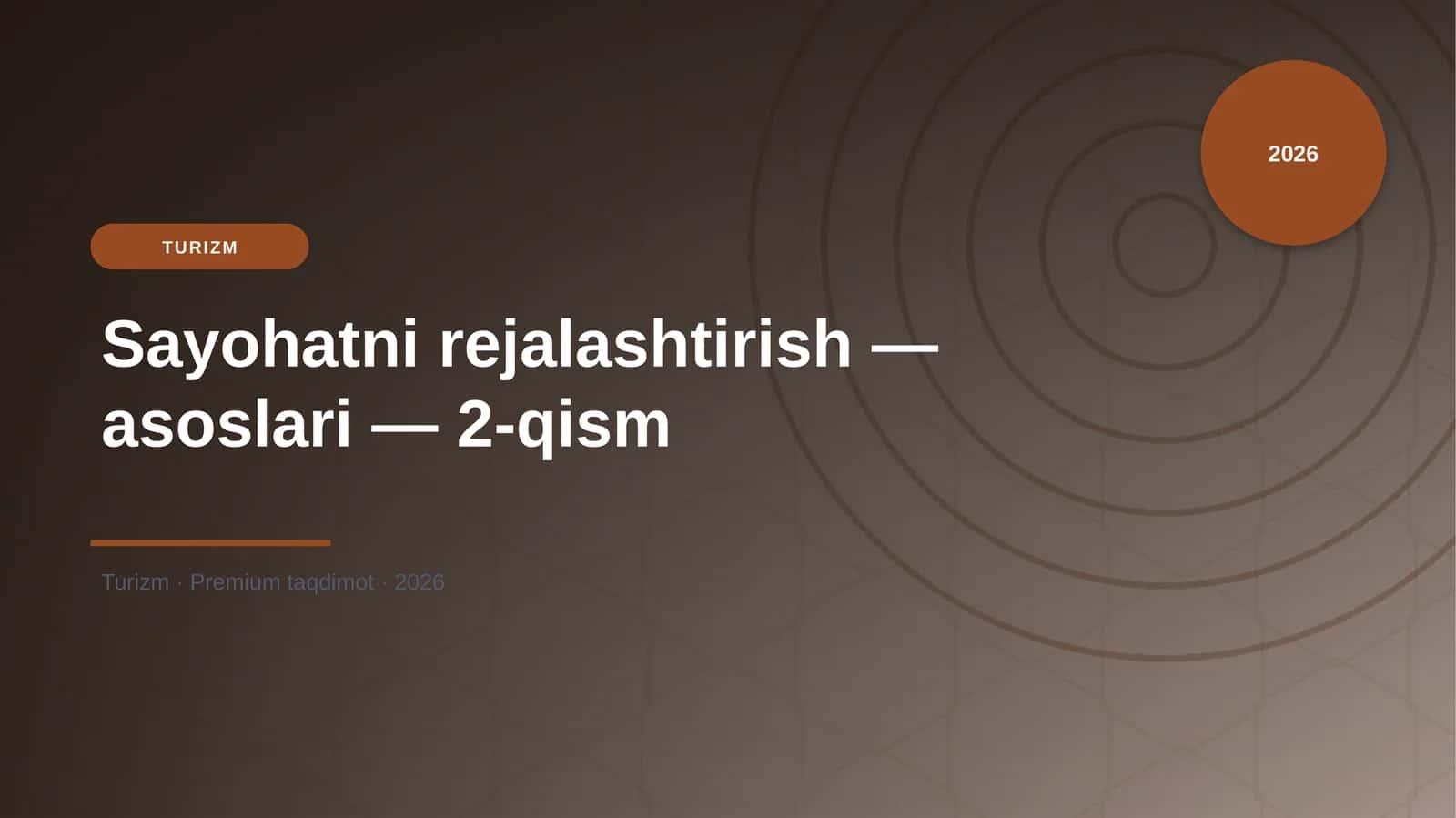 Sayohatni rejalashtirish — asoslari — 2-qism 1
