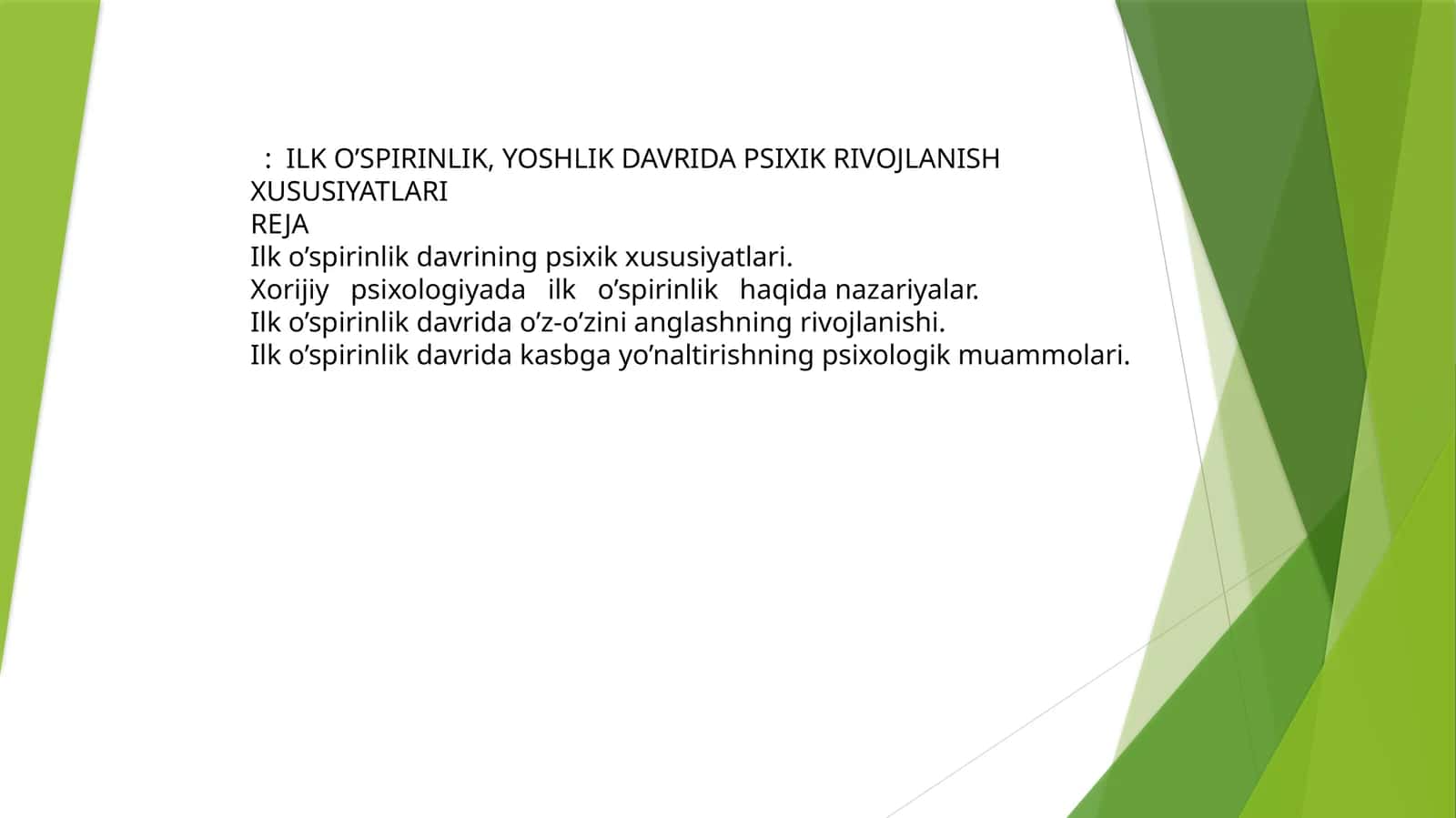 ILK O’SPIRINLIK, YOSHLIK DAVRIDA PSIXIK RIVOJLANISH XUSUSIYATLARI 1