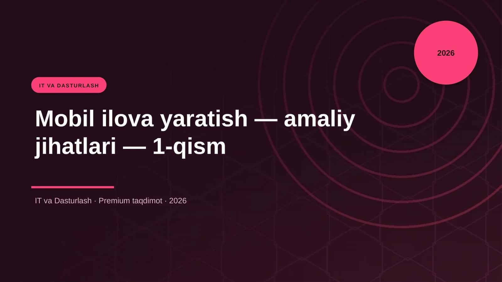 Mobil ilova yaratish — amaliy jihatlari — 1-qism 1