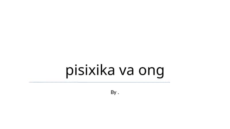 Pisixika va Ong 1