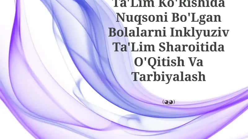 Gospital Va Inklyuziv Ta'Lim Ko'Rishida Nuqsoni Bo'Lgan Bolalarni Inklyuziv Ta'Lim Sharoitida O'Qitish Va Tarbiyalash 1