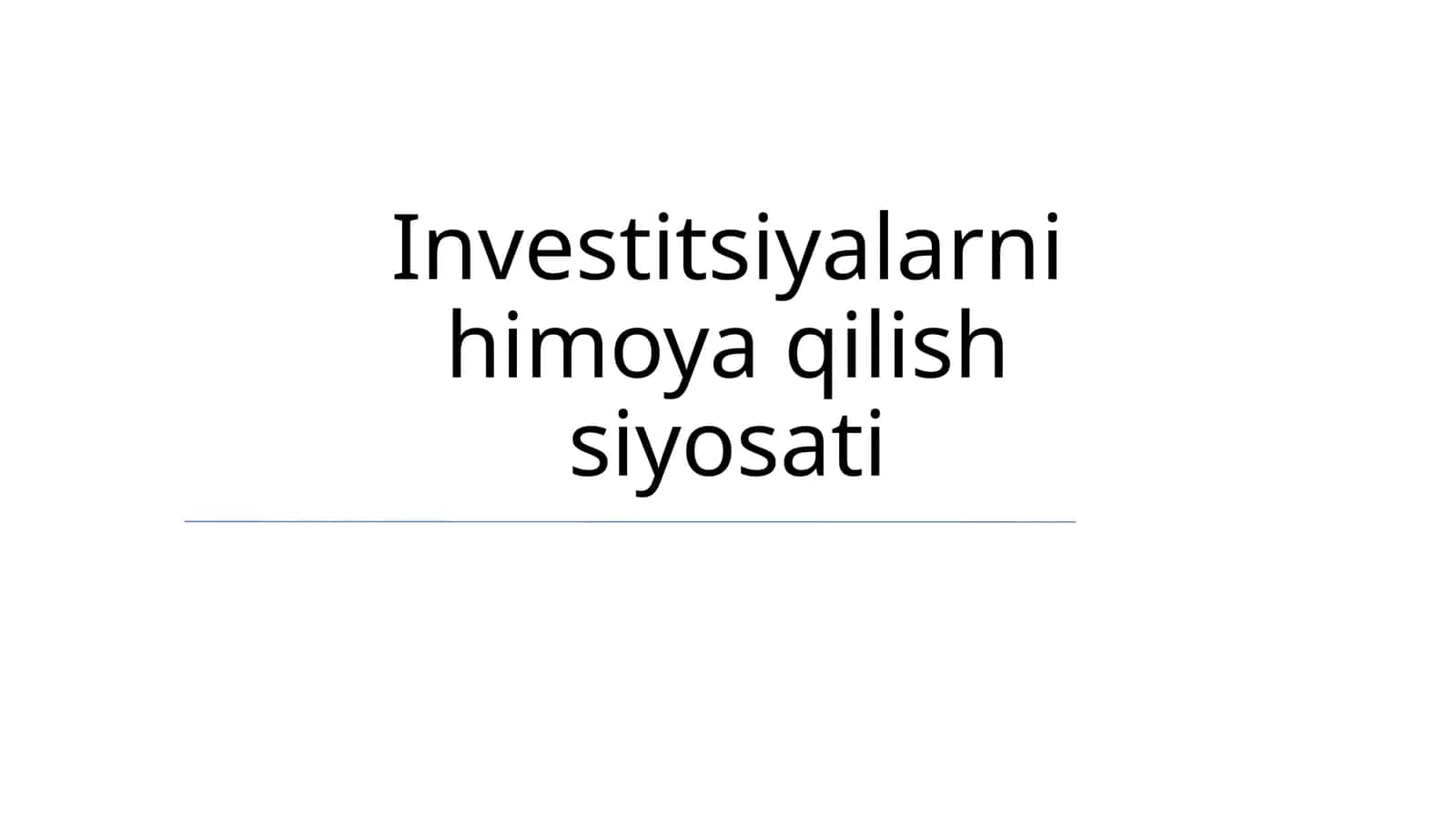 Investitsiyalarni himoya qilish siyosati 1