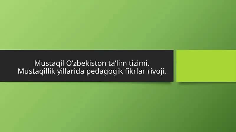 Mustaqillik yillari da pedagogik fikrlar rivoji 1