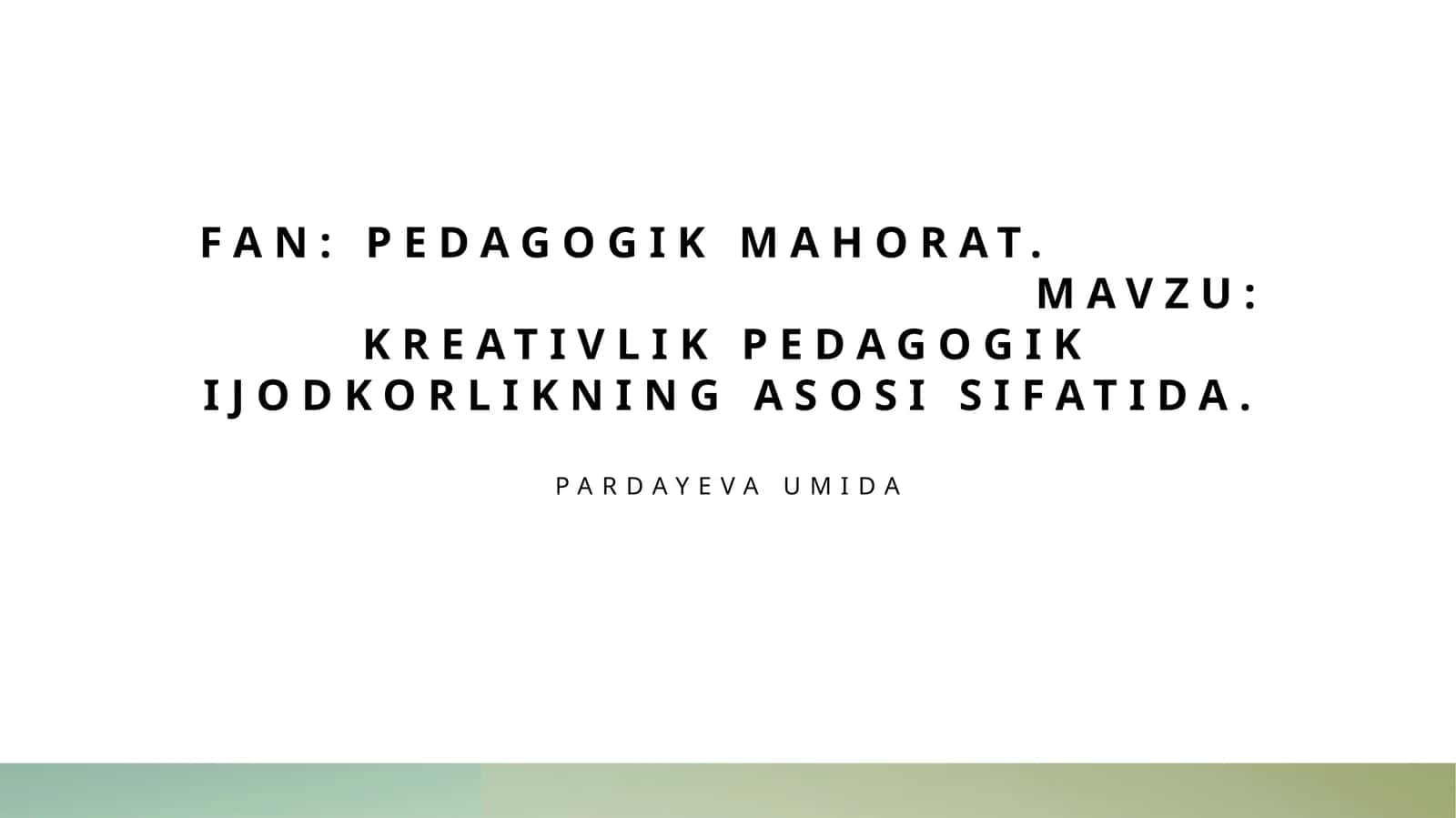 Kreativlik pedagogik ijodkorlikning asosi sifatida 1