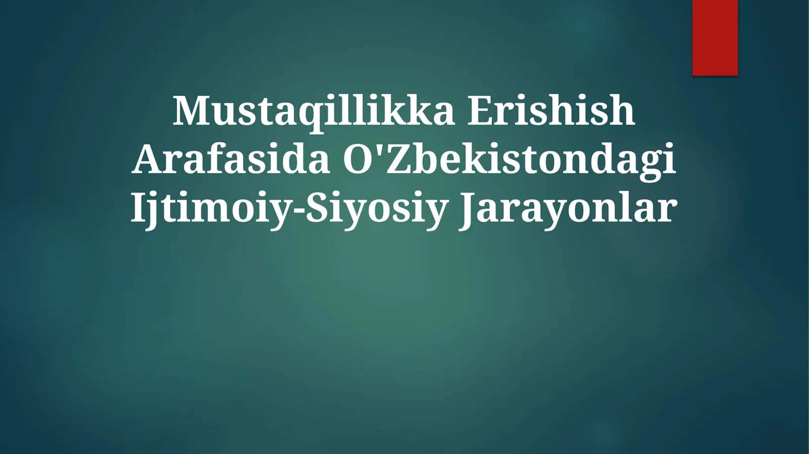 Mustaqillikka Erishish Arafasida O'Zbekistondagi Ijtimoiy-Siyosiy Jarayonlar 1