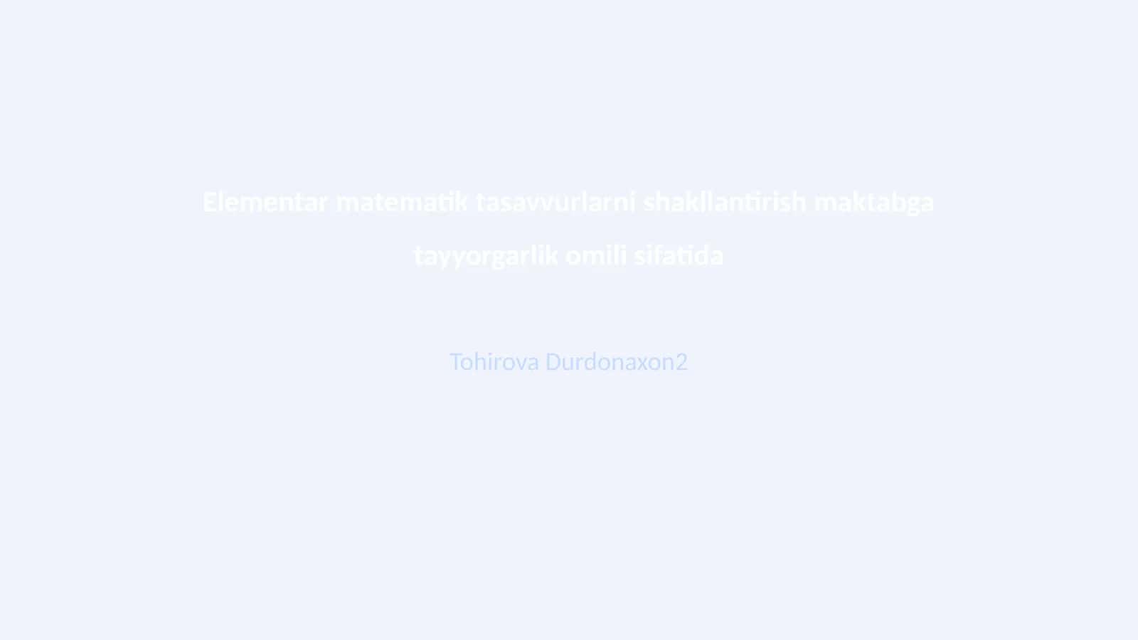 Elementar matematik tasavvurlarni shakllantirish maktabga tayyorgarlik omili sifatida 1