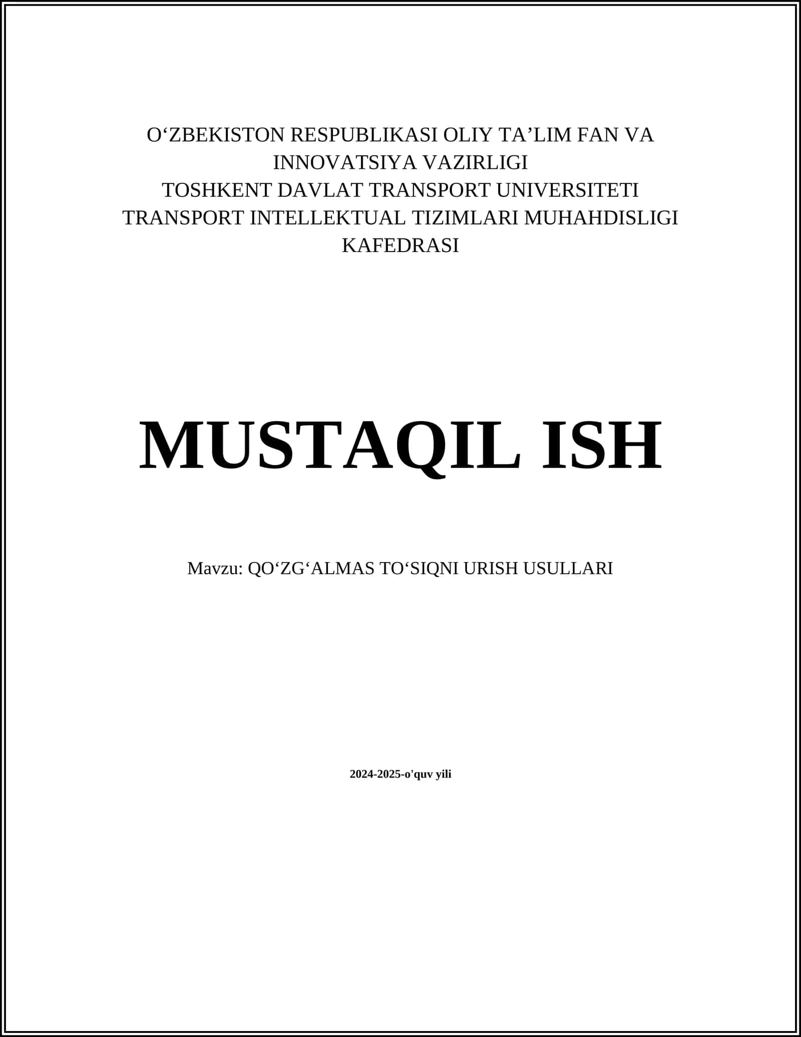 MUSTAQIL ISH Mavzu: QOʻZGʻALMAS TOʻSIQNI URISH USULLARI 1