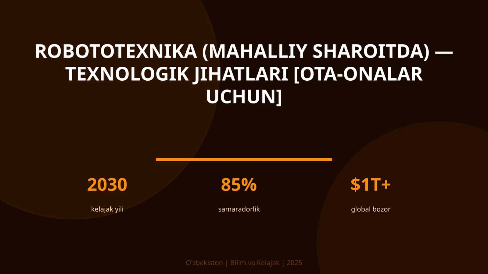 ROBOTOTEXNIKA (MAHALLIY SHAROITDA) — TEXNOLOGIK JIHATLARI [OTA-ONALAR UCHUN] 1