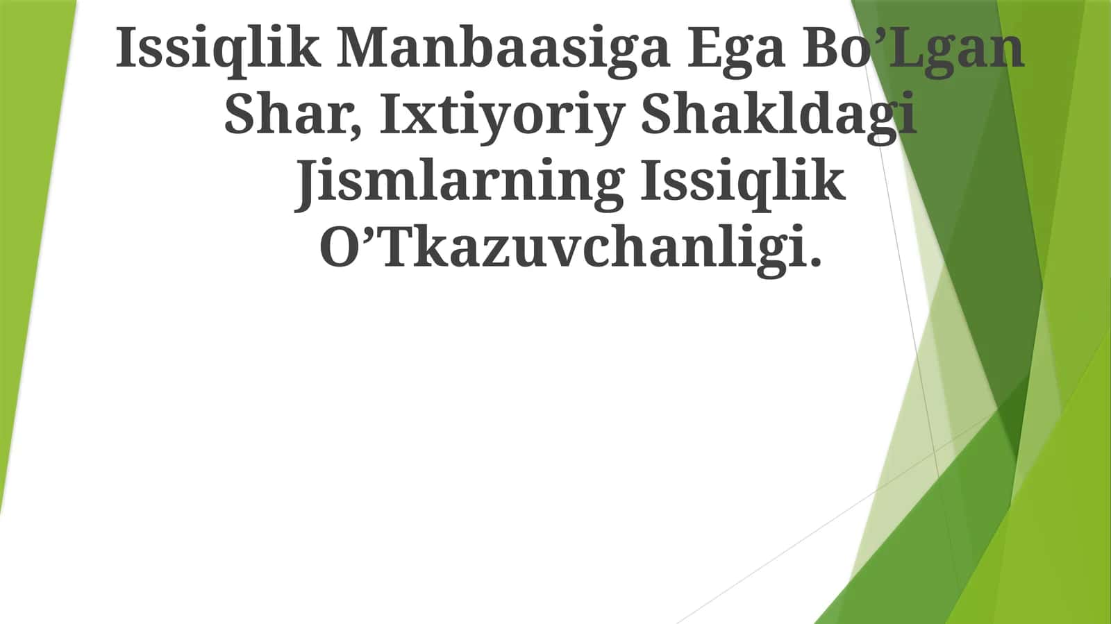 Issiqlik Manbaasiga Ega Bo’Lgan Shar, Ixtiyoriy Shakldagi Jismlarning Issiqlik O’Tkazuvchanligi 1