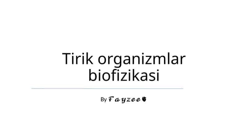 Tirik organizmlar biofizikasi 1