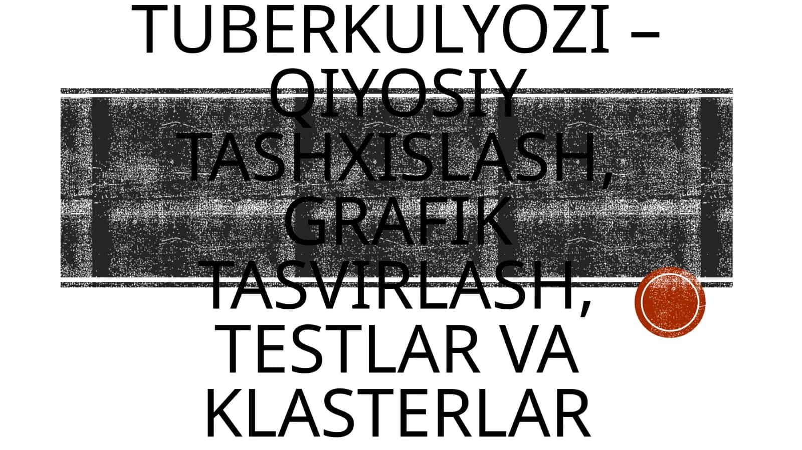 O‘pkaning tarqoq tuberkulyozi – qiyosiy tashxislash, grafik tasvirlash, testlar va klasterlar yechish 1
