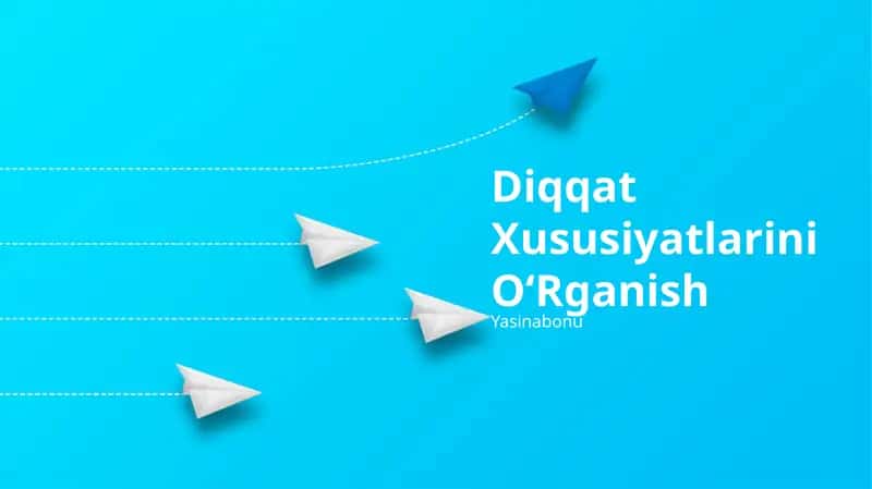 Diqqat Xususiyatlarini O‘Rganish 1
