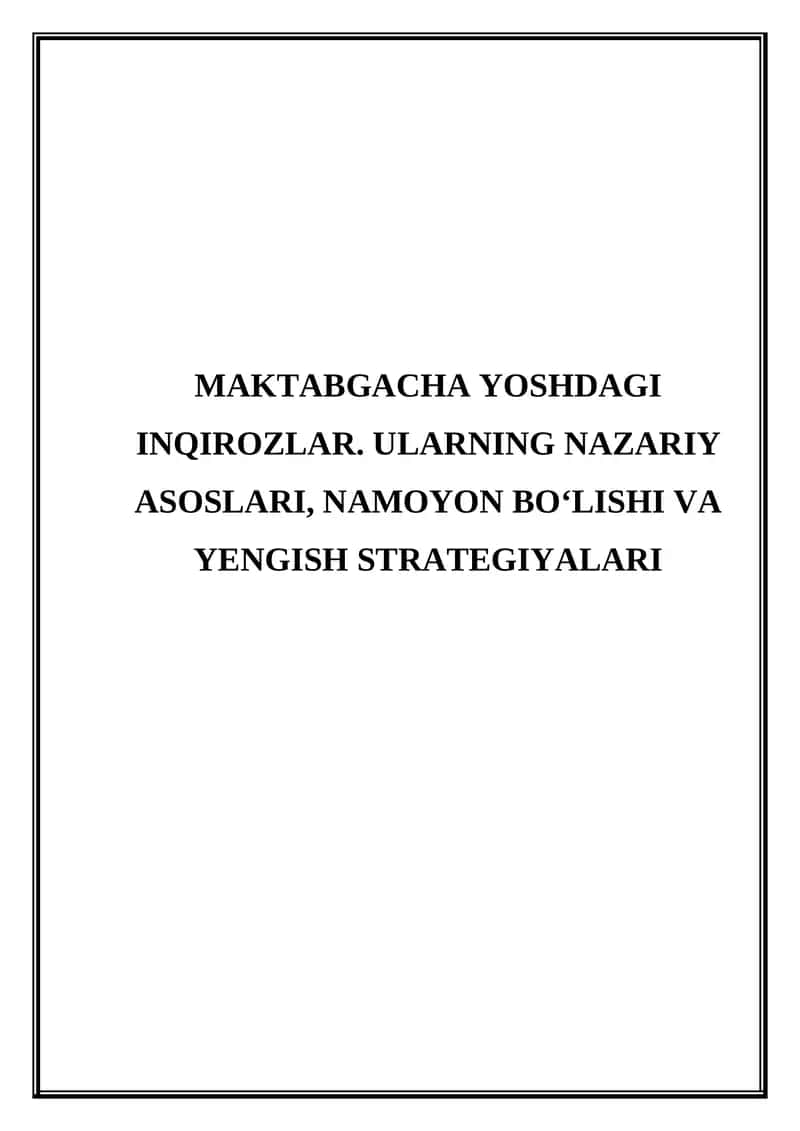 Maktabgacha yoshdagi inqirozlar. Ularning nazariy asoslari, namoyon bo‘lishi va yengish strategiyalari 1