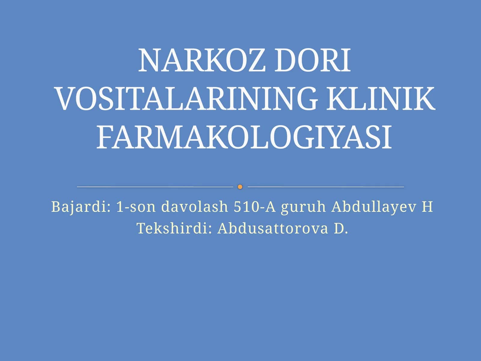 NARKOZ DORI VOSITALARINING KLINIKFARMAKOLOGIYASI 1