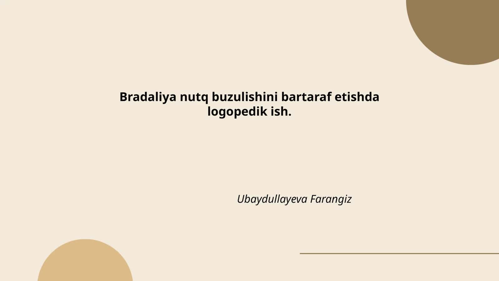 Bradaliya nutq buzulishini bartaraf etishda logopedik ish 1