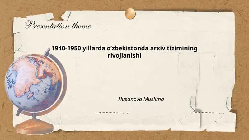 1940-1950 yillarda o’zbekistonda arxiv tizimining rivojlanishi 1