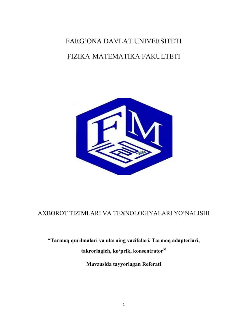 Tarmoq qurilmalari va ularning vazifalari. Tarmoq adapterlari, takrorlagich, ko‘prik, konsentrator 1