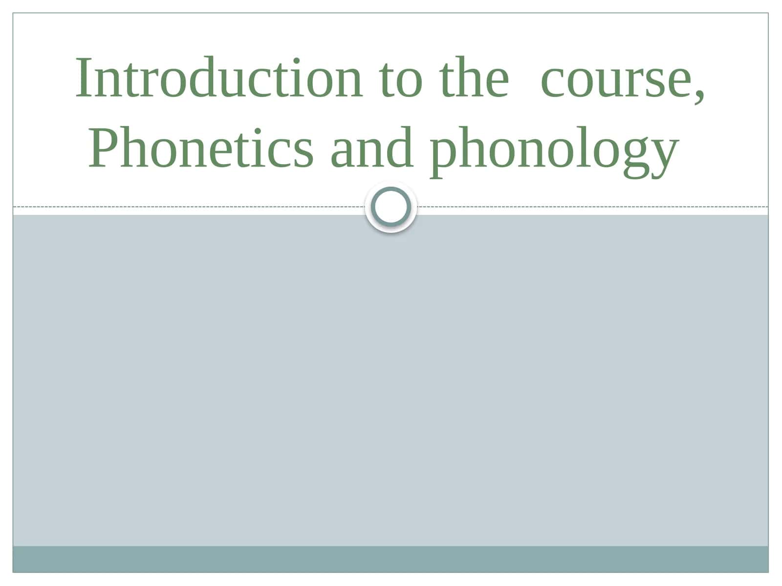 Phonetics and Phonology 1