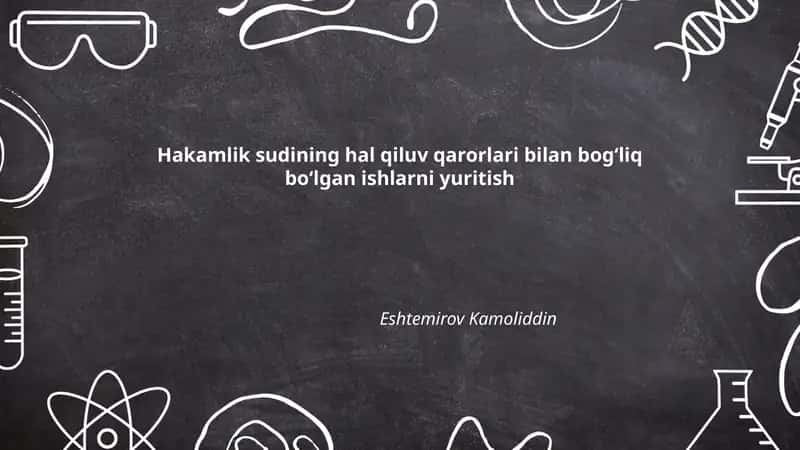 Hakamlik sudining hal qiluv qarorlari bilan bogʻliq boʻlgan ishlarni yuritish 1