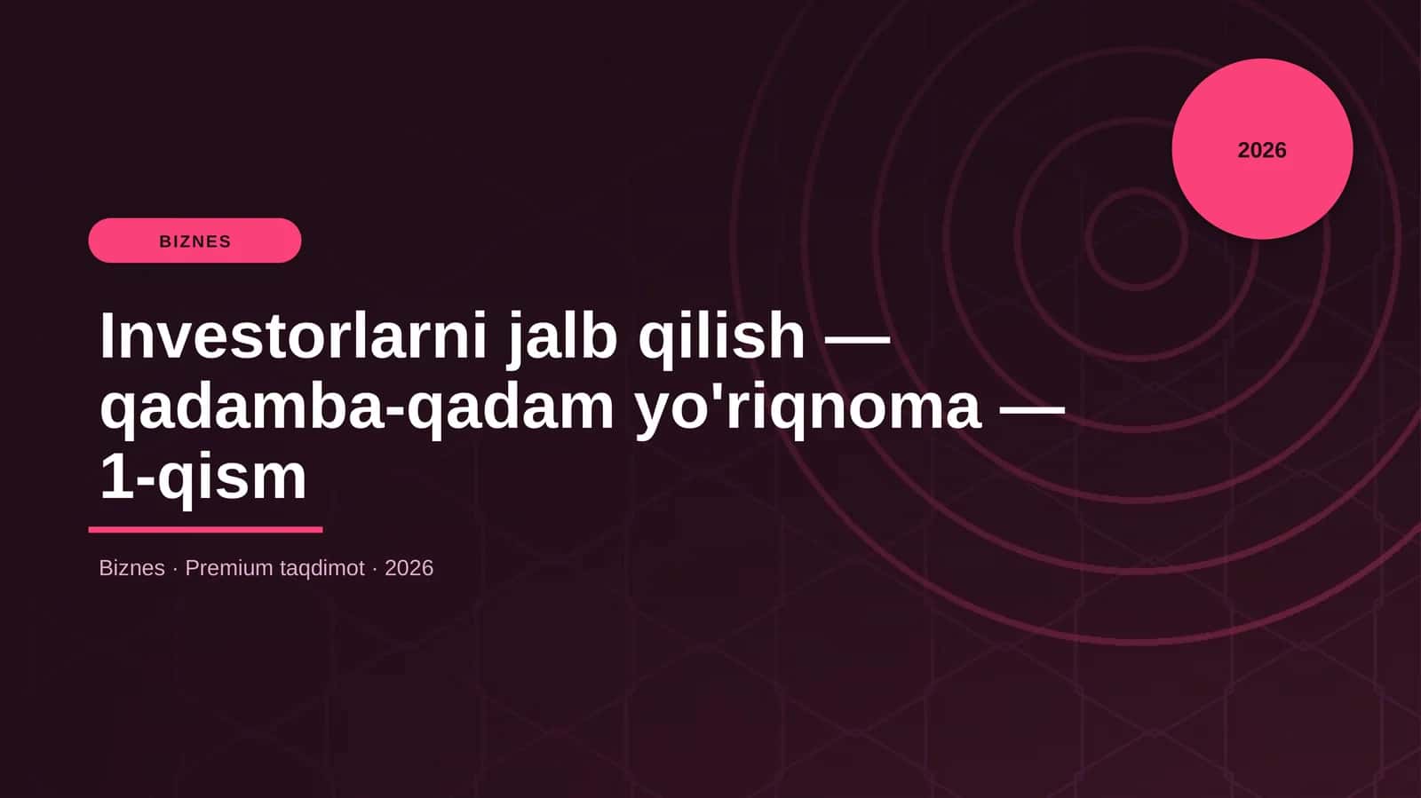 Investorlarni jalb qilish — qadamba-qadam yo'riqnoma — 1-qism 1