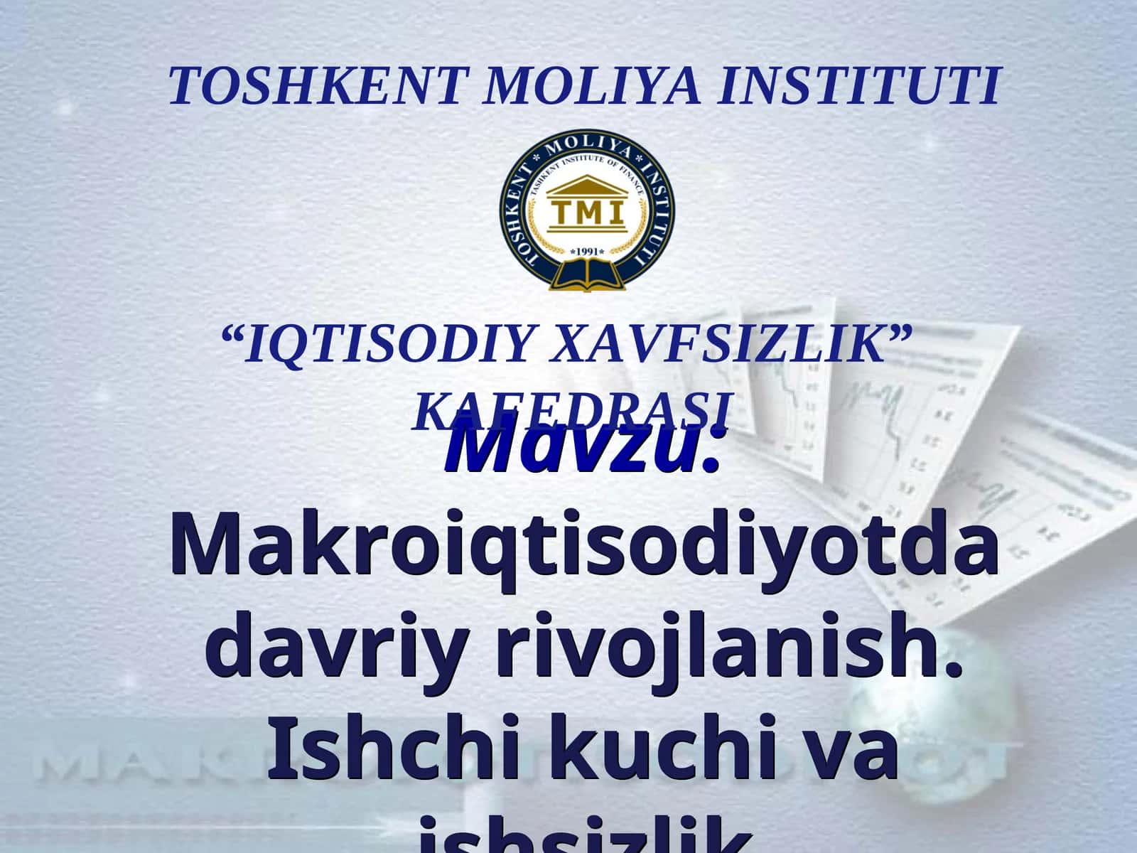 Makroiqtisodiyotda davriy rivojlanish. Ishchi kuchi va ishsizlik 1