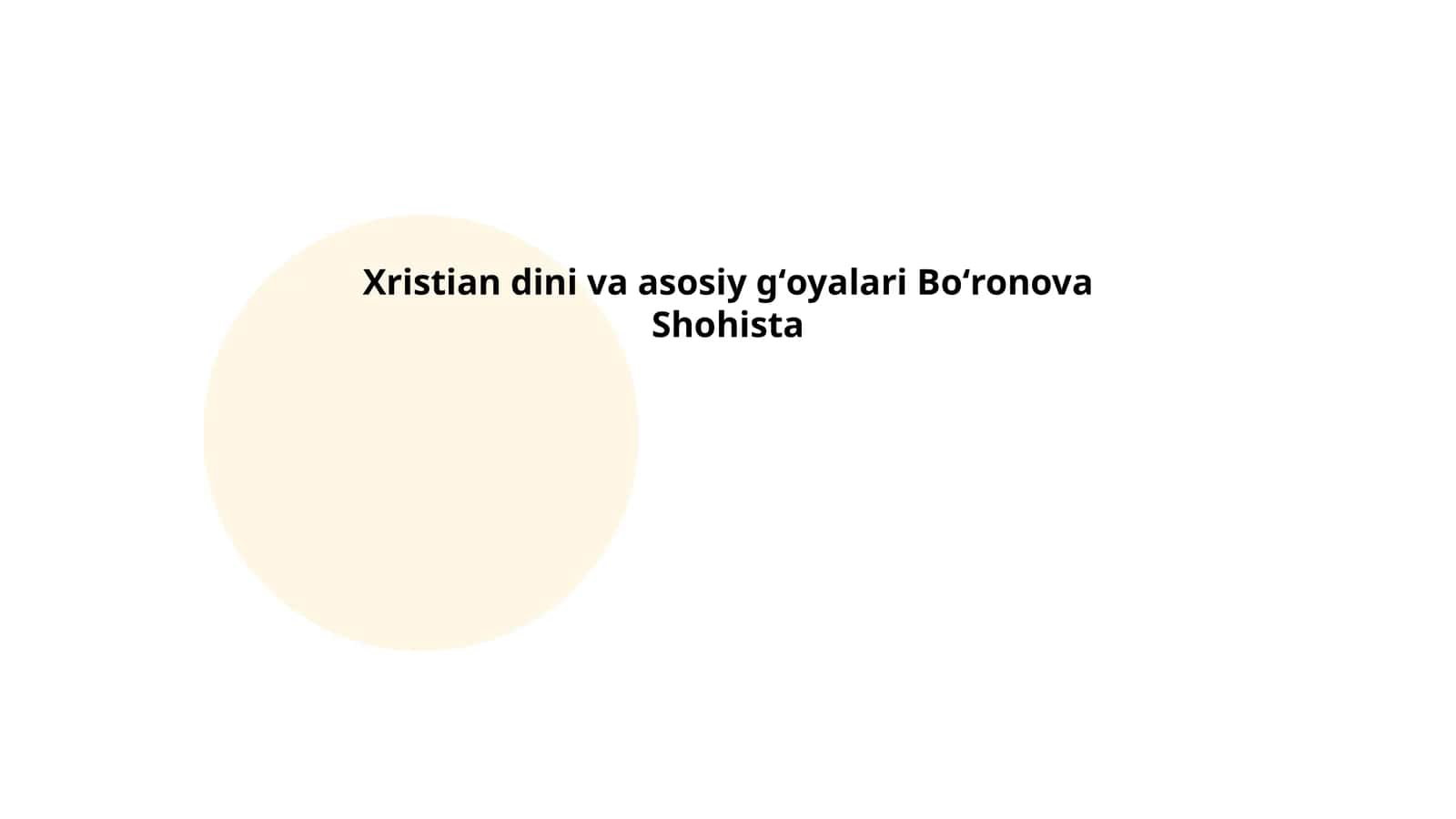 Xristian dini va asosiy gʻoyalari Boʻronova Shohista 1
