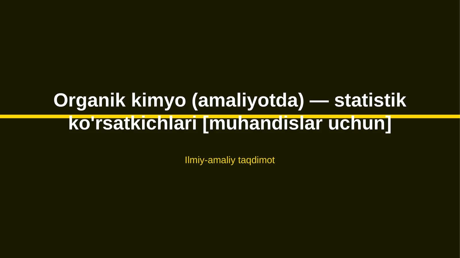 Organik kimyo (amaliyotda) — statistik ko'rsatkichlari [muhandislar uchun] 1